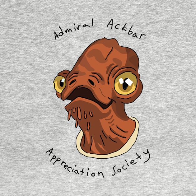 Admiral Ackbar Appreciation Society by swallo wanvil